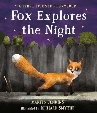 Fox Explores the Night: A First Science Storybook (Science Storybooks)