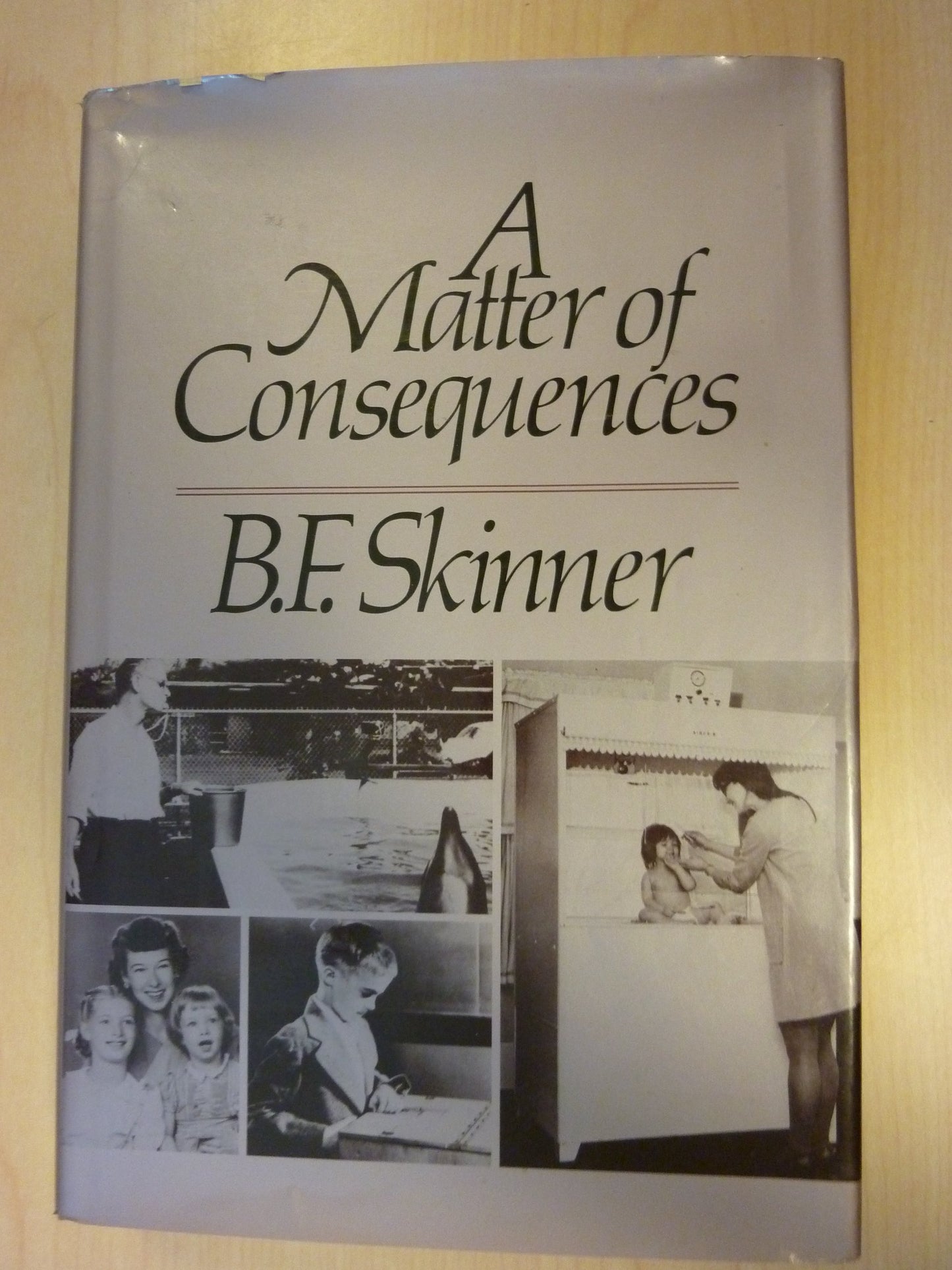 A Matter of Consequences by Skinner, B.F.