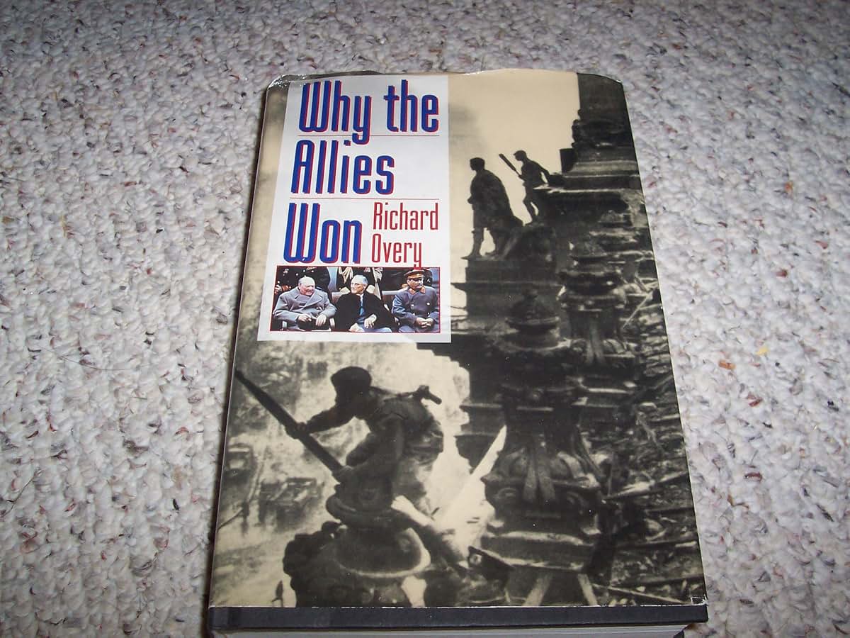 Why the Allies Won by Overy, Richard