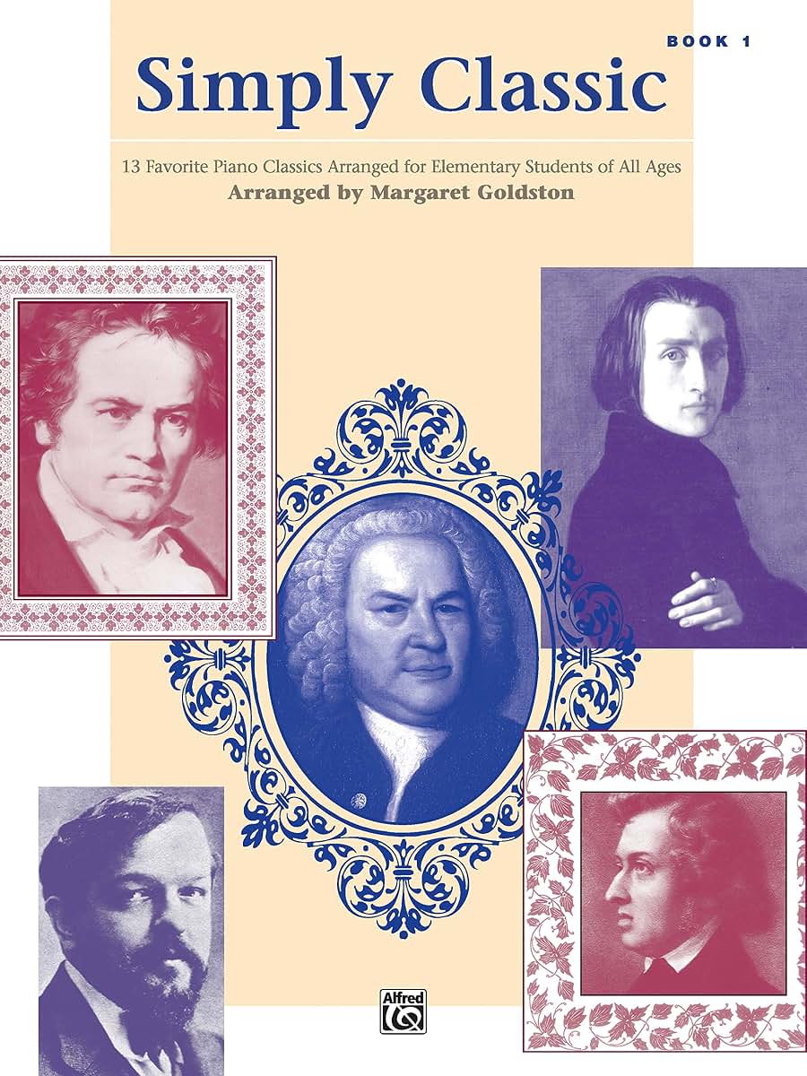 Simply Classic, Bk 1: 13 Favorite Piano Classics Arranged for Elementary Students of All Ages