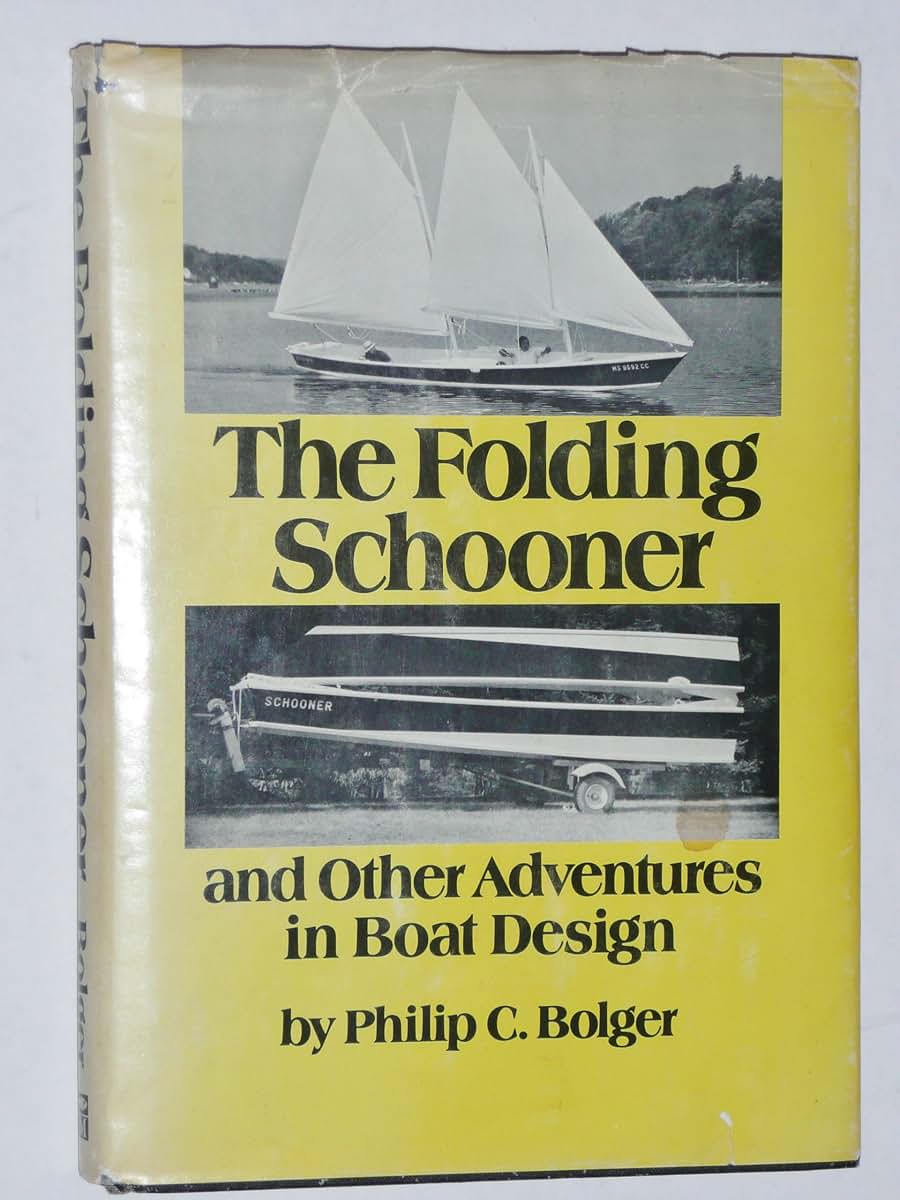 The folding schooner, and other adventures in boat design by