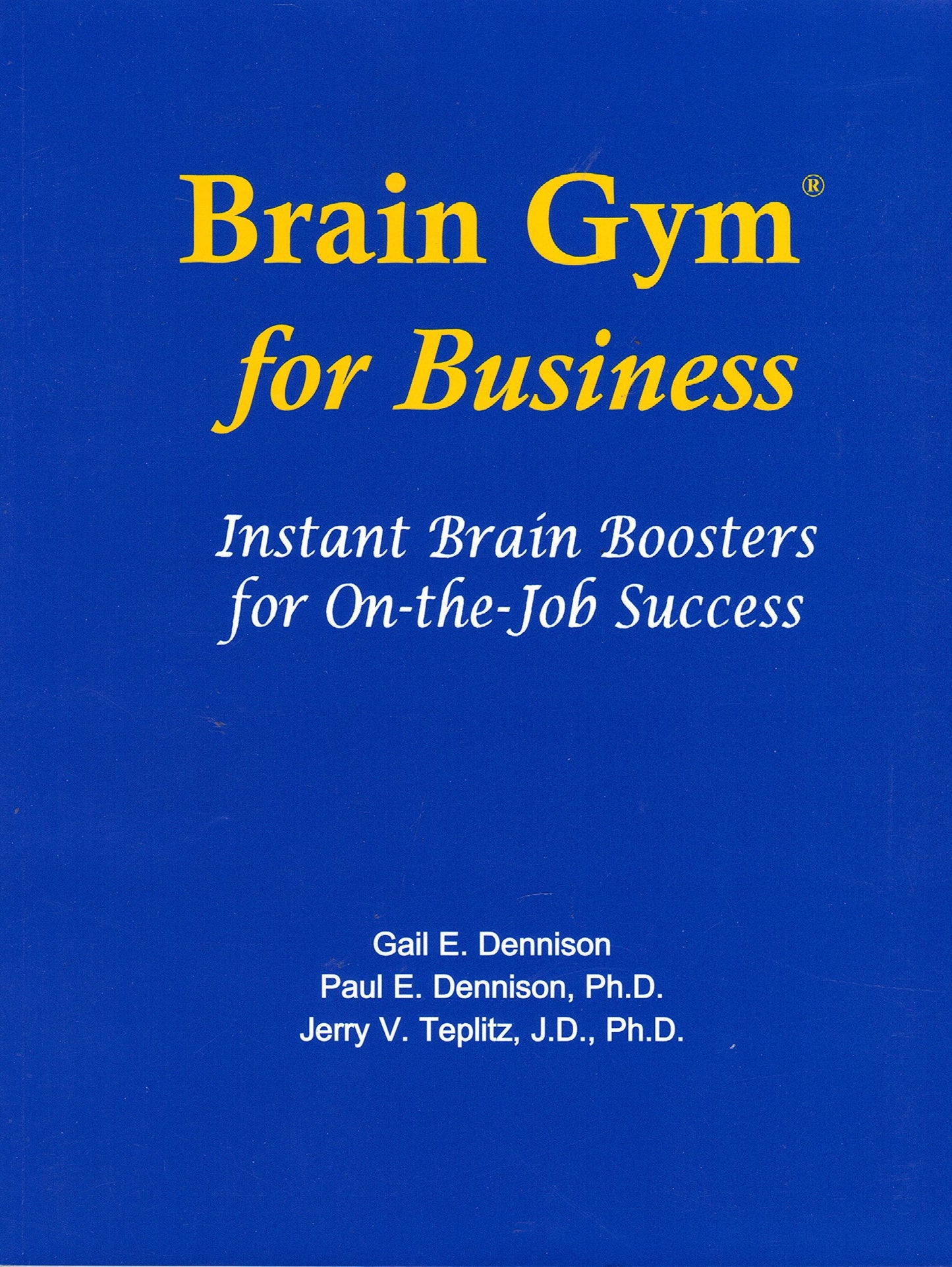Brain Gym for Business: Instant Brain Boosters for On-The-Job Success
