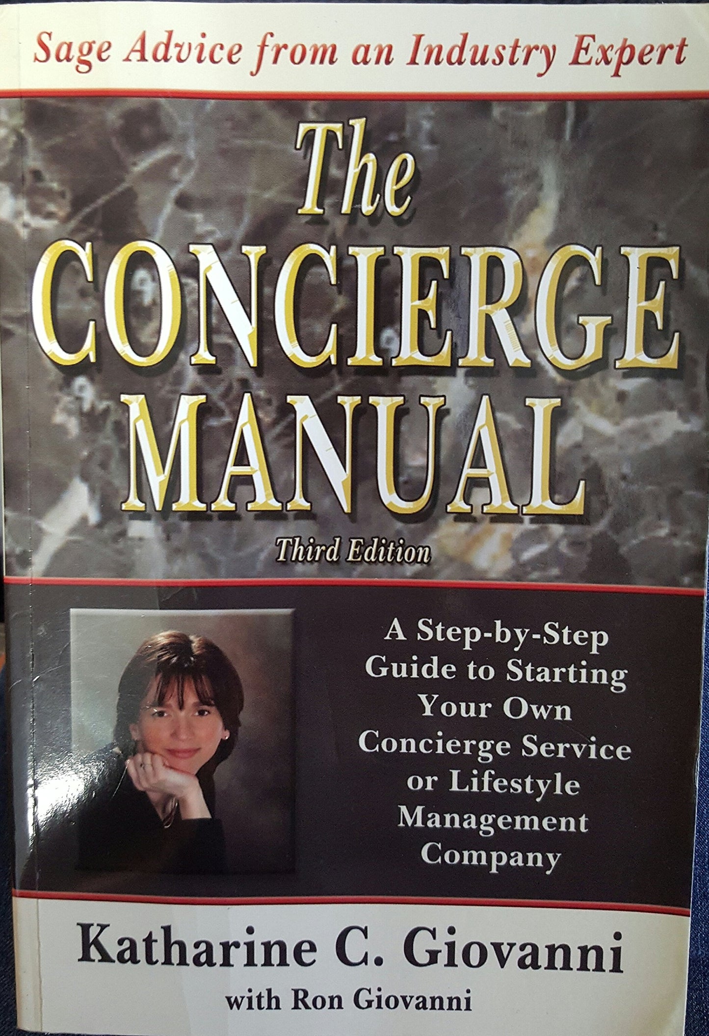 The Concierge Manual: A Step-by-Step Guide to Starting Your Own Concierge Service or Lifestyle Management Company