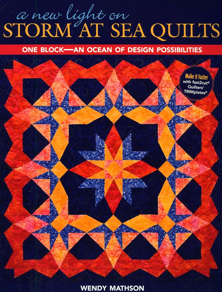 A New Light on Storm at Sea Quilts: One Block-An Ocean of Design Possibilities