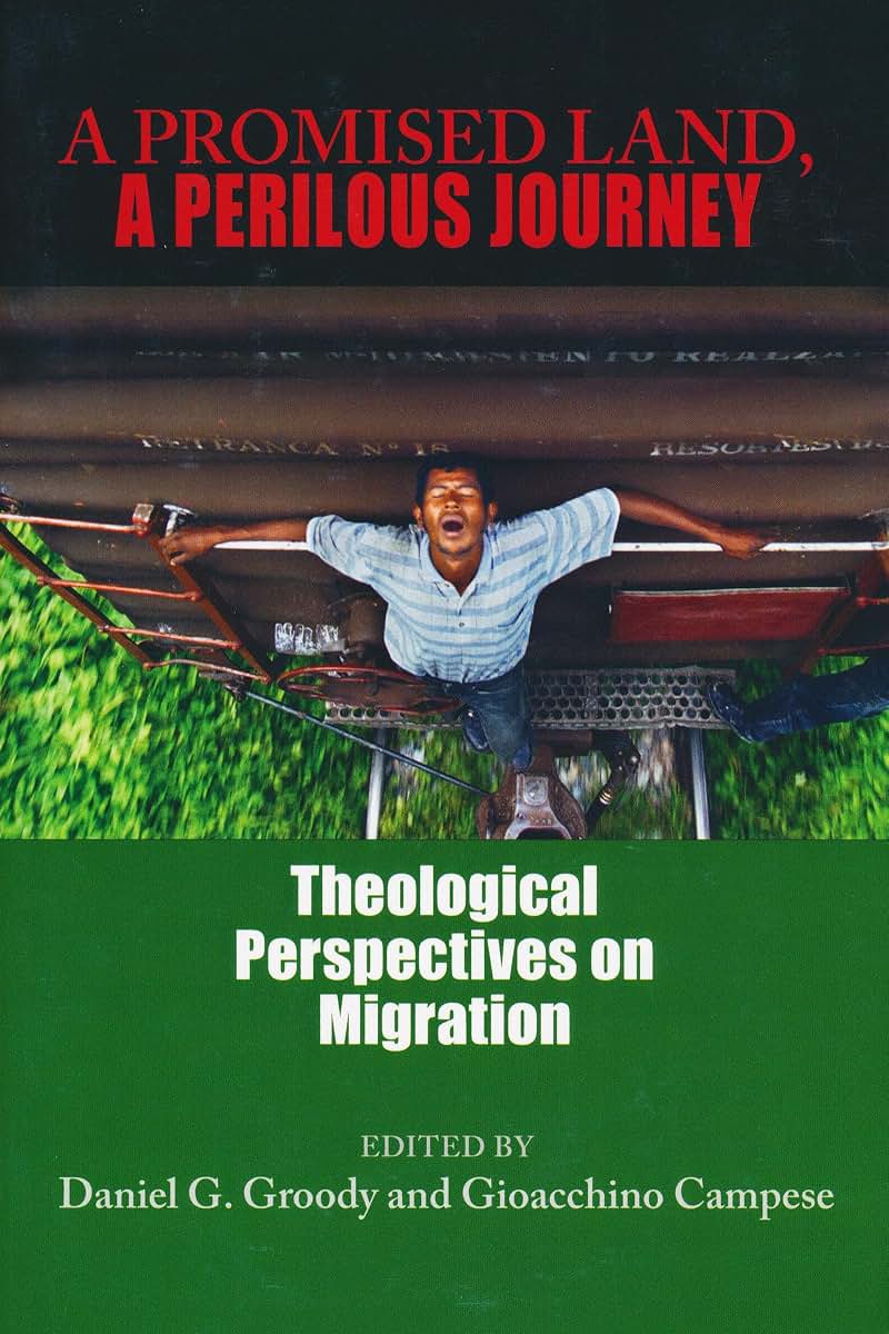 A Promised Land, A Perilous Journey: Theological Perspective