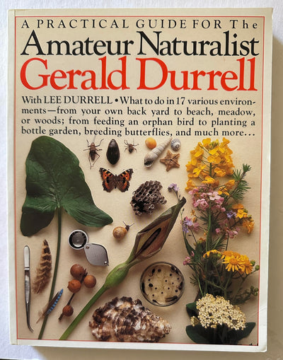 The Amateur Naturalist by Durrell, Gerald