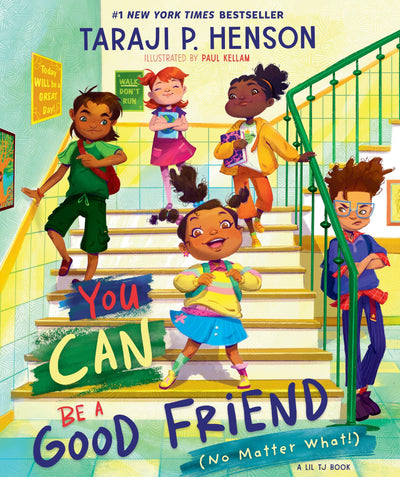 You Can Be a Good Friend (No Matter What!): A Lil TJ Book (56th NAACP Image Award Winner for Childrens Literature)