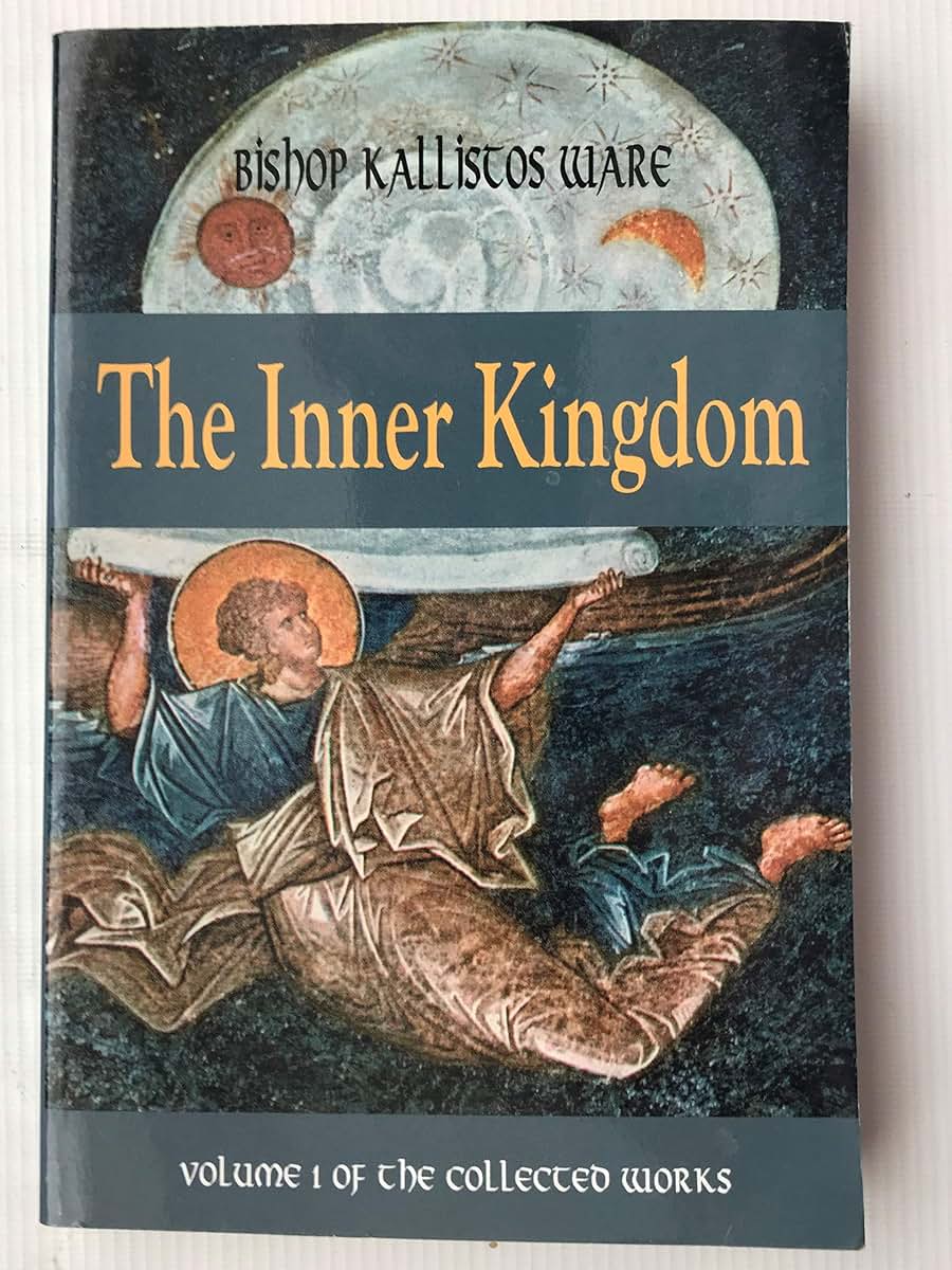 The Inner Kingdom: The Collected Works (1) (Kallistos Ware Works, 1)