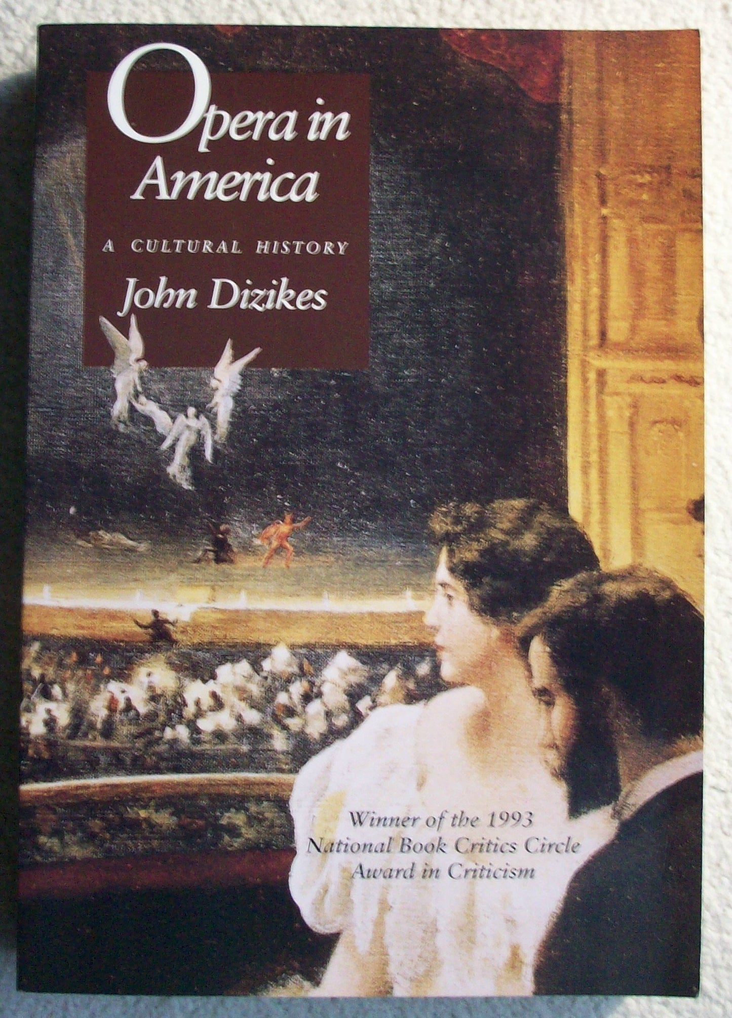Opera in America: A Cultural History