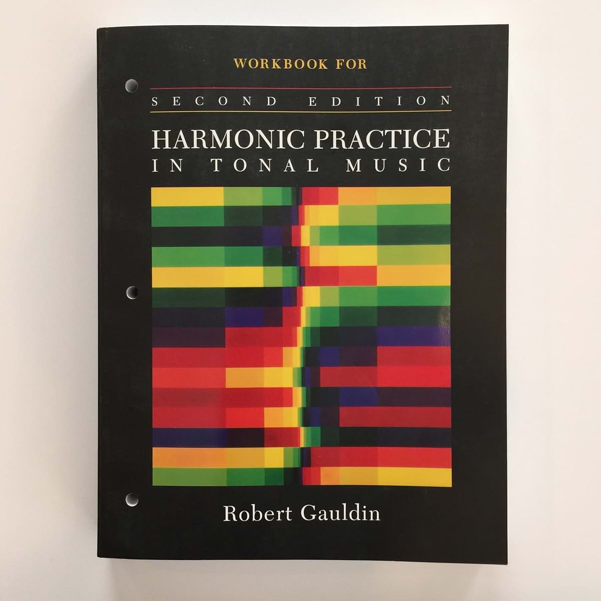 Workbook: for Harmonic Practice in Tonal Music, Second Edition