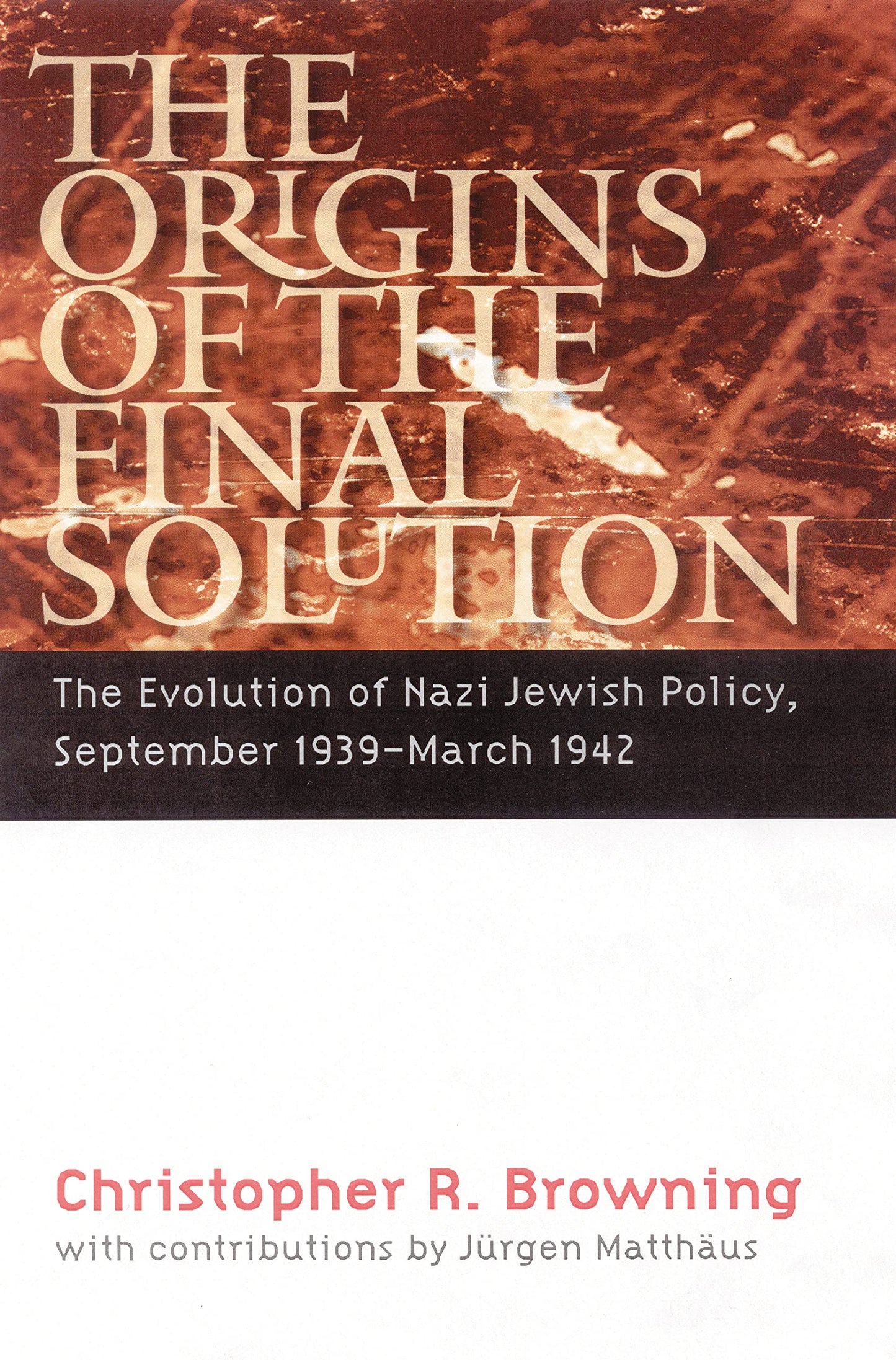 The Origins of the Final Solution: The Evolution of Nazi Jew
