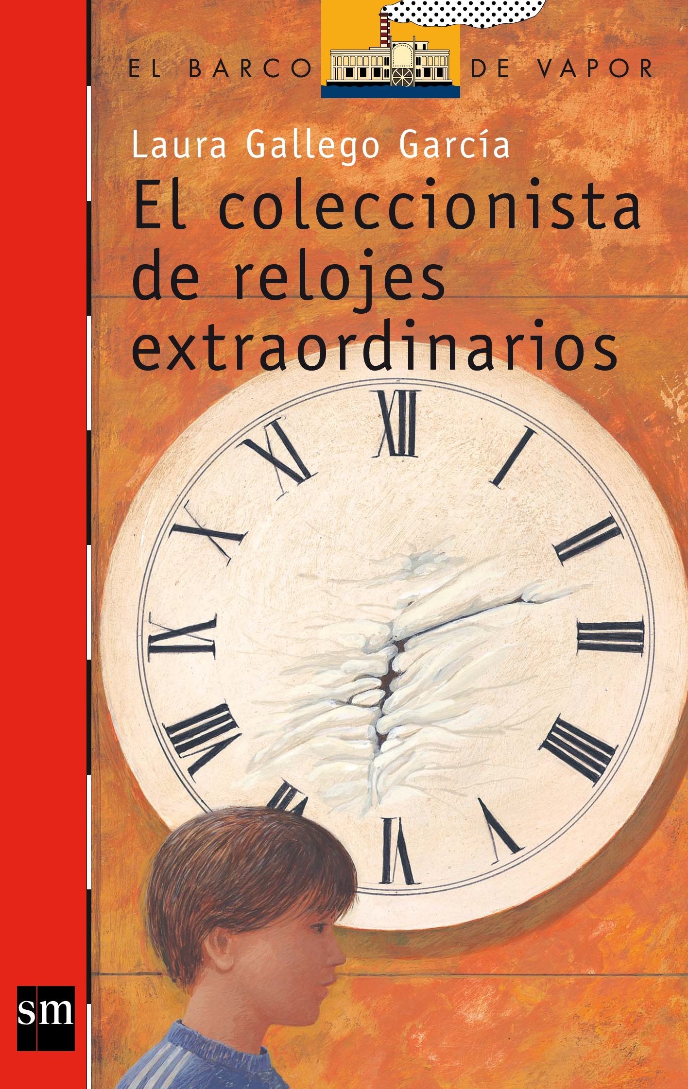 El coleccionista de relojes extraordinarios (El barco de vapor/ The Steamboat) (Spanish Edition)