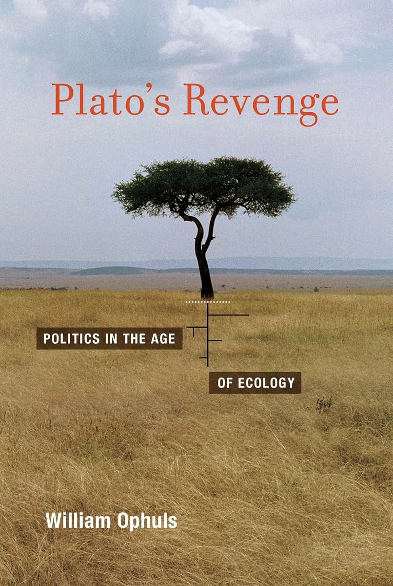Plato's Revenge: Politics in the Age of Ecology (Mit Press)