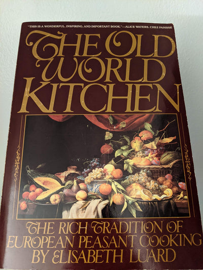 The Old World Kitchen (1st Trade Paperback Edition)