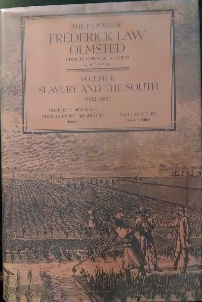 The Papers of Frederick Law Olmsted: Slavery and the South, 1852--1857 (Volume 2)