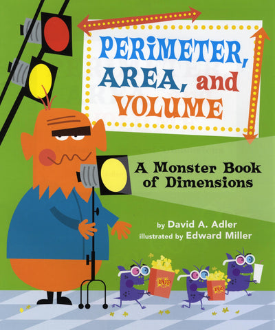 Perimeter, Area, and Volume: A Monster Book of Dimensions
