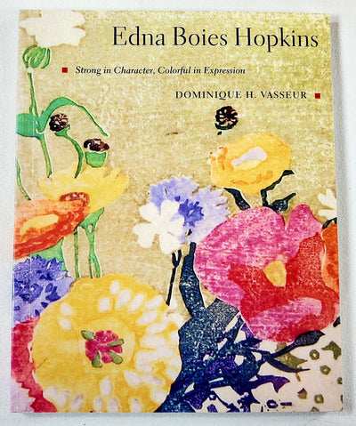 Edna Boies Hopkins: Strong in Character, Colorful in Expression
