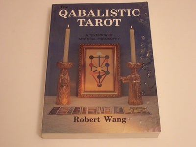The Qabalistic Tarot: A Textbook of Mystical Philosophy