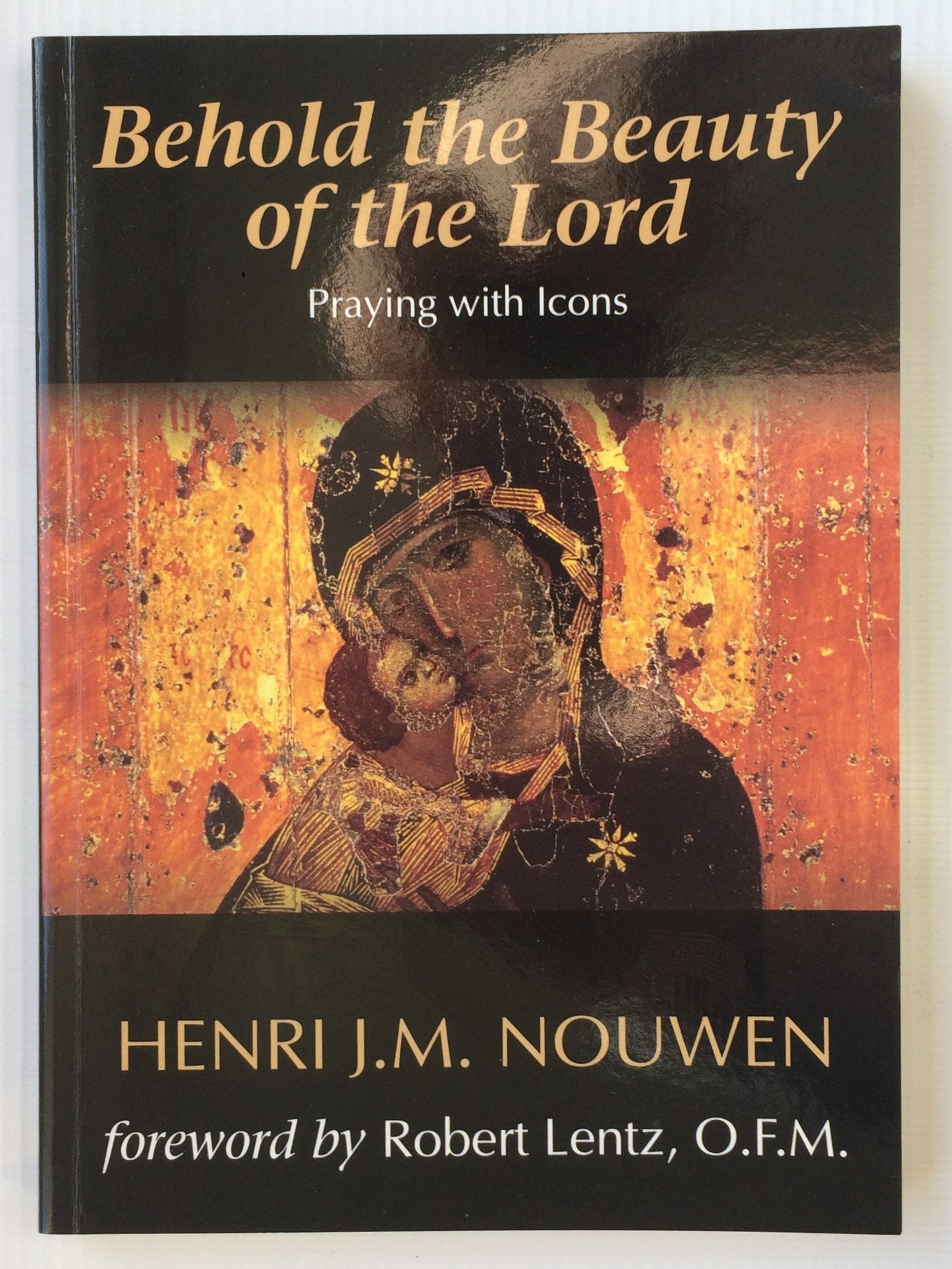 Behold the Beauty of the Lord: Praying with Icons