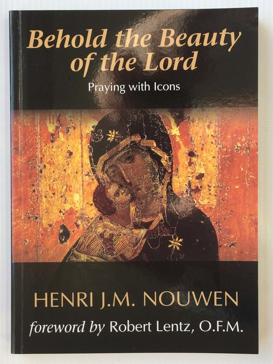 Behold the Beauty of the Lord: Praying with Icons