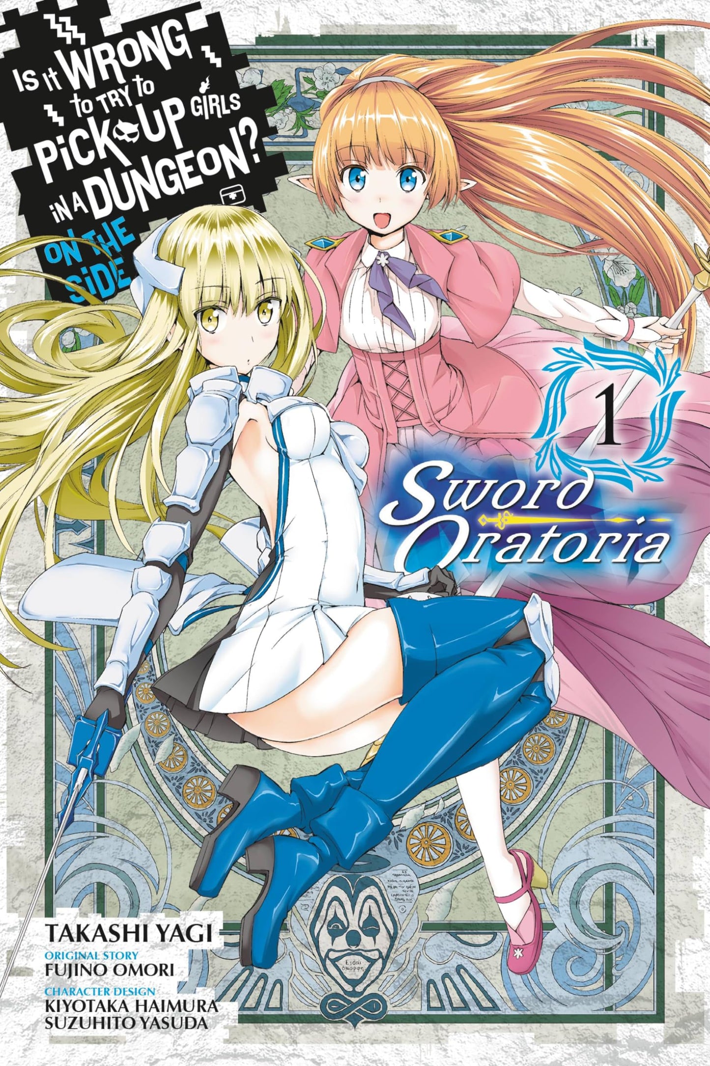 Is It Wrong to Try to Pick Up Girls in a Dungeon? On the Side: Sword Oratoria, Vol. 1 (manga) (Is It Wrong to Try to Pick Up Girls in a Dungeon? On the Side: Sword Oratoria (manga), 1)