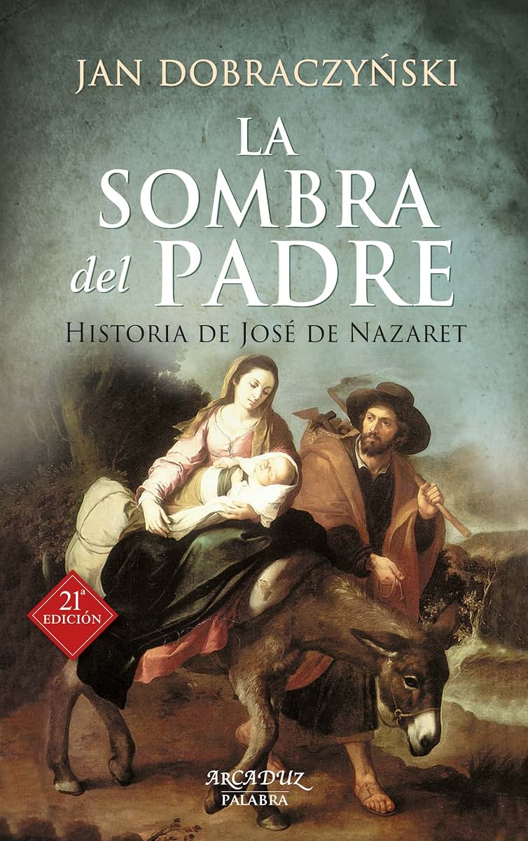 La sombra del padre: Historia de José de Nazaret
