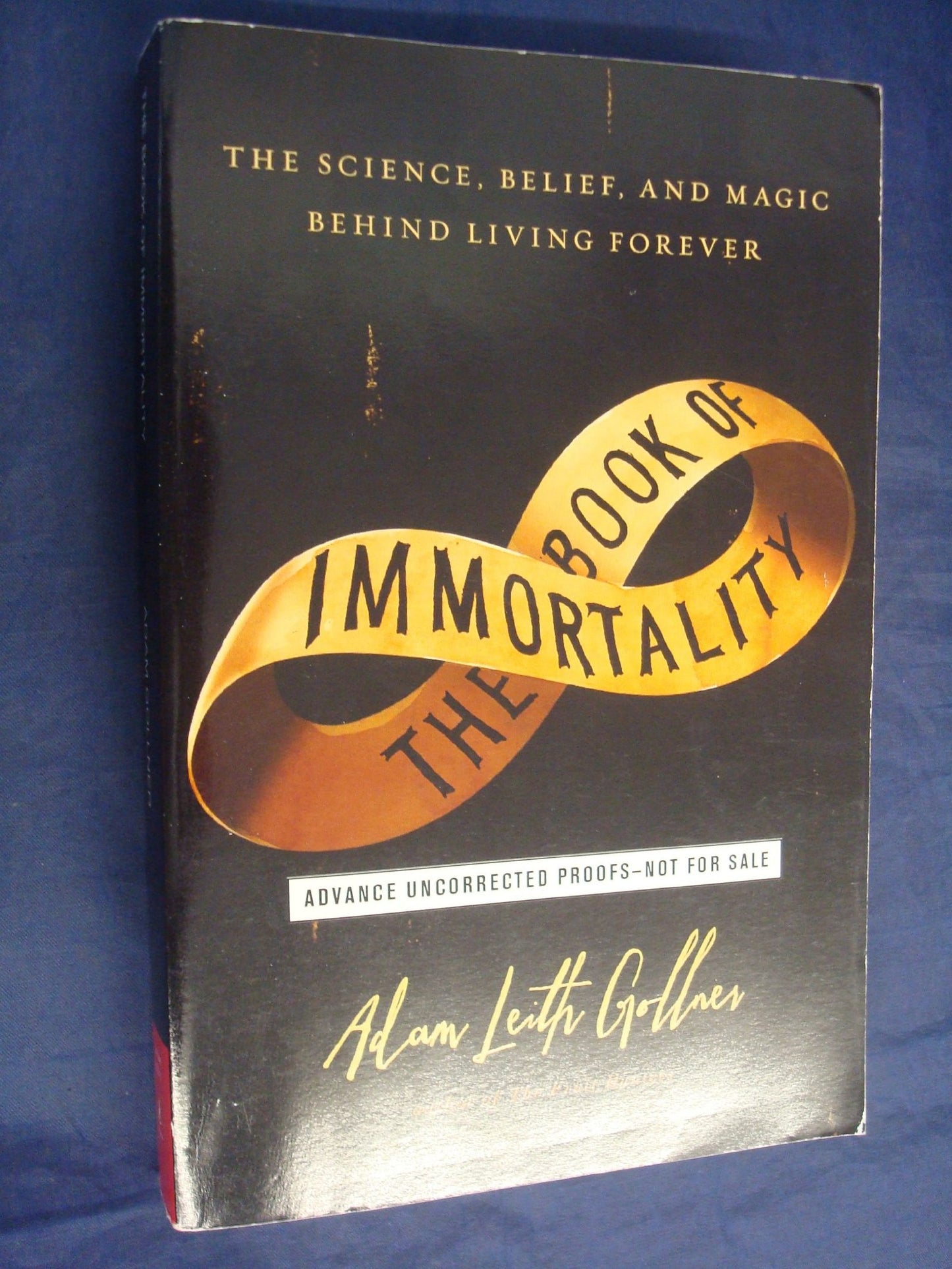 The Book of Immortality: The Science, Belief, and Magic Behind Living Forever