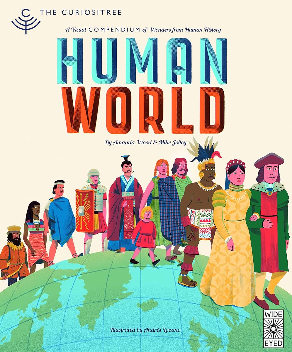 Curiositree: Human World: A visual history of humankind