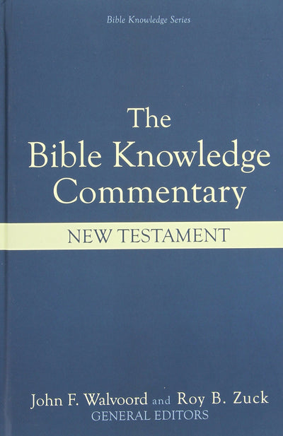 Bible Knowledge Commentary: New Testament by Barbieri Jr., L