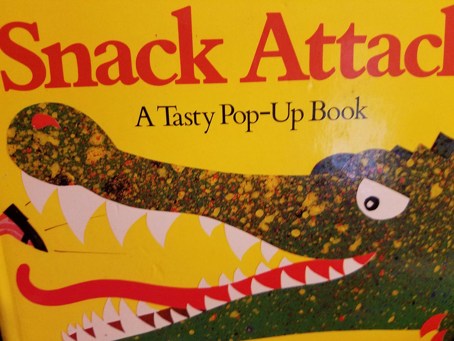 Snack Attack: A Tasty Pop-Up by Ruschak, Lynette