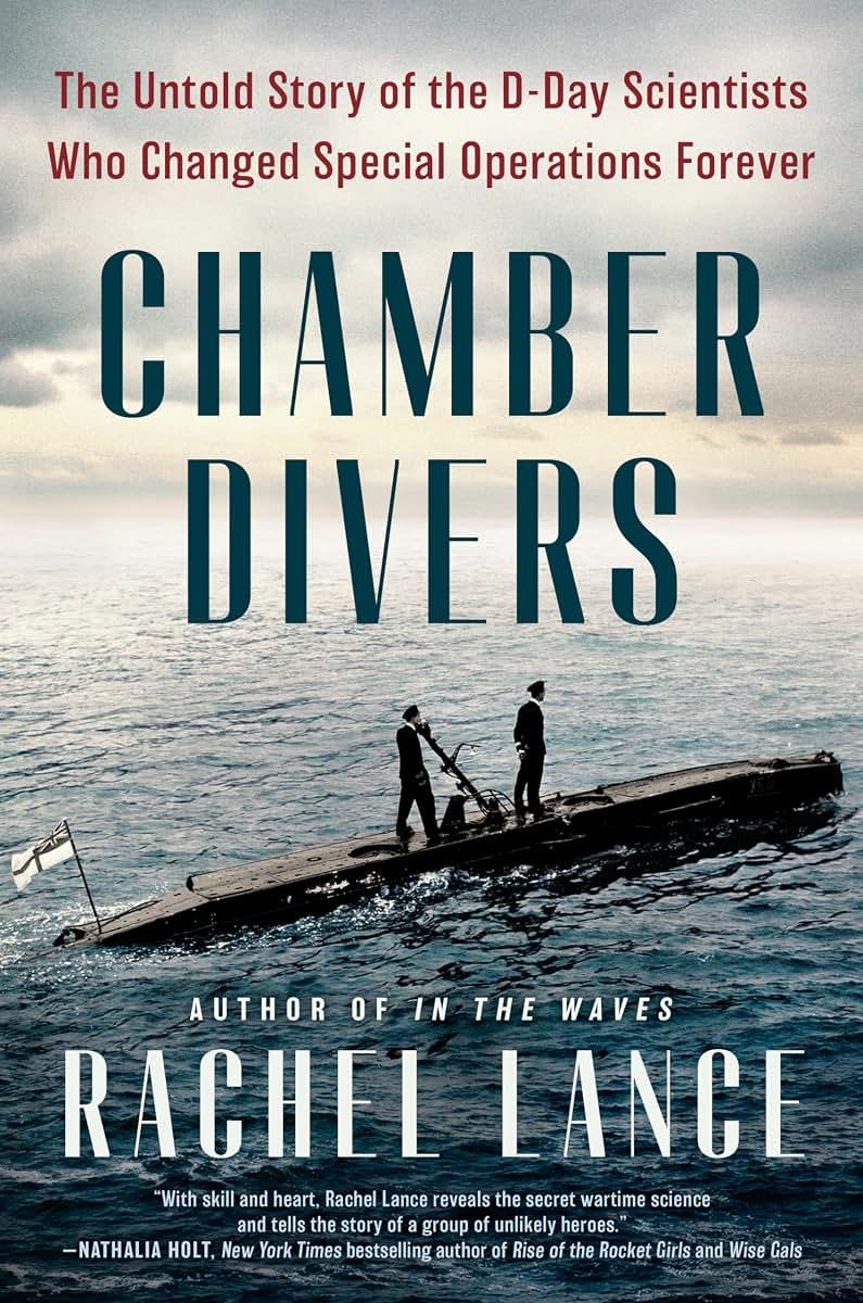 Chamber Divers: The Untold Story of the D-Day Scientists Who