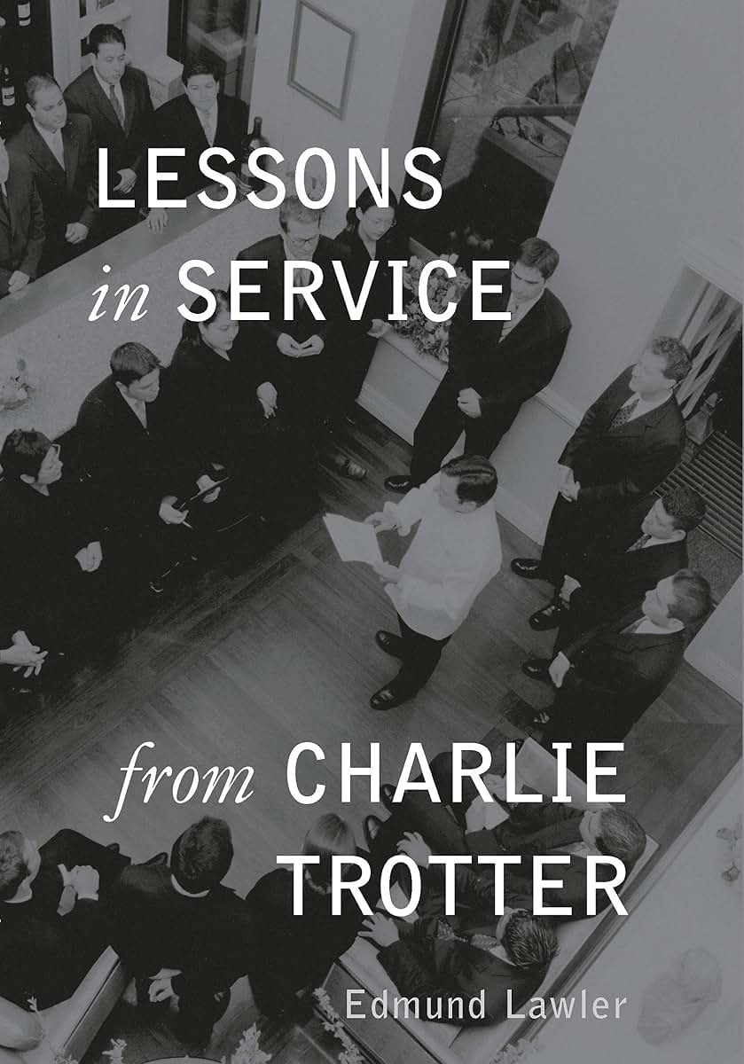 Lessons in Service from Charlie Trotter (Lessons from Charli