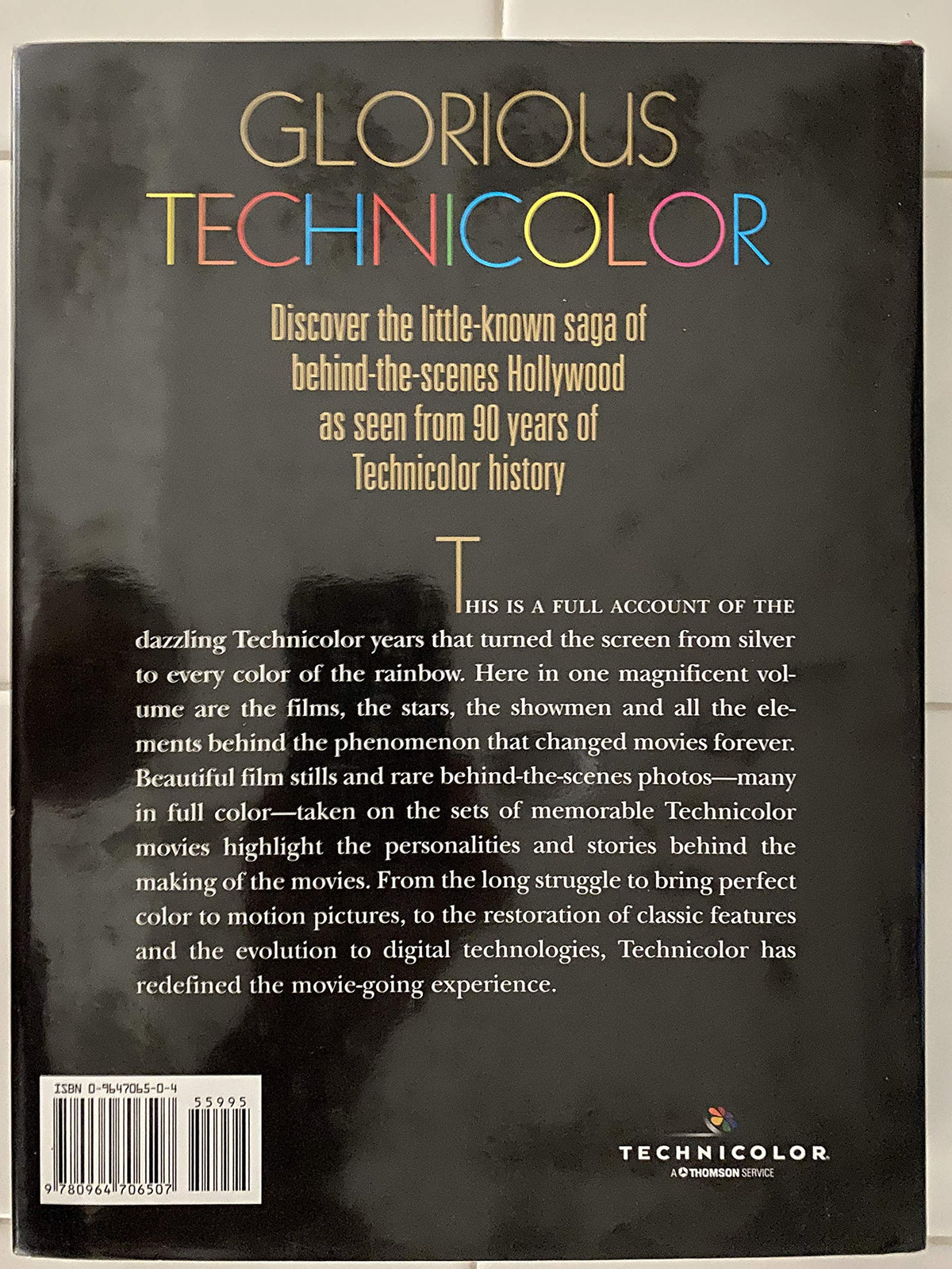 Glorious Technicolor: The Movies' Magic Rainbow; Ninetieth Anniversary Edition