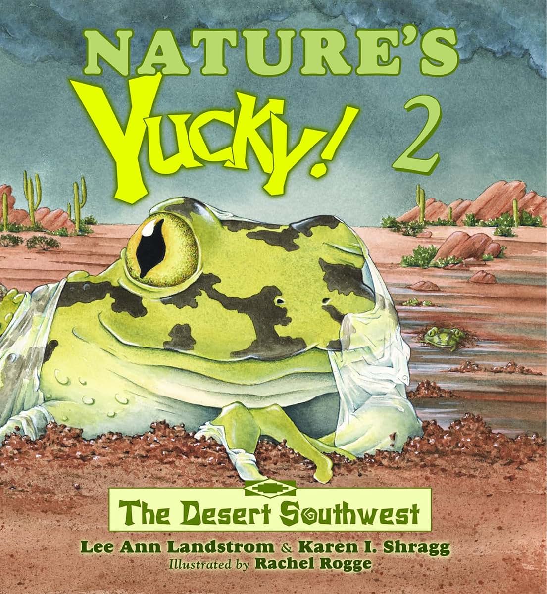 Nature's Yucky! 2: The Desert Southwest