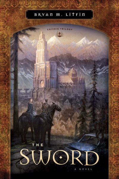 The Sword: A Novel (Chiveis Trilogy)