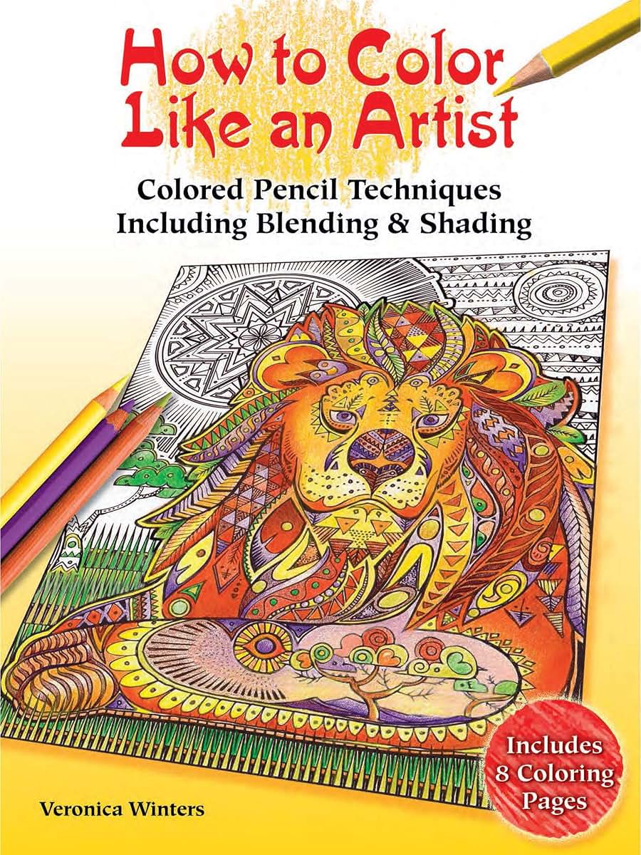 How to Color Like an Artist: Colored Pencil Techniques Including Blending & Shading