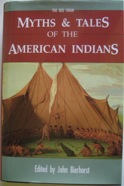 Myths and Tales of the American Indians