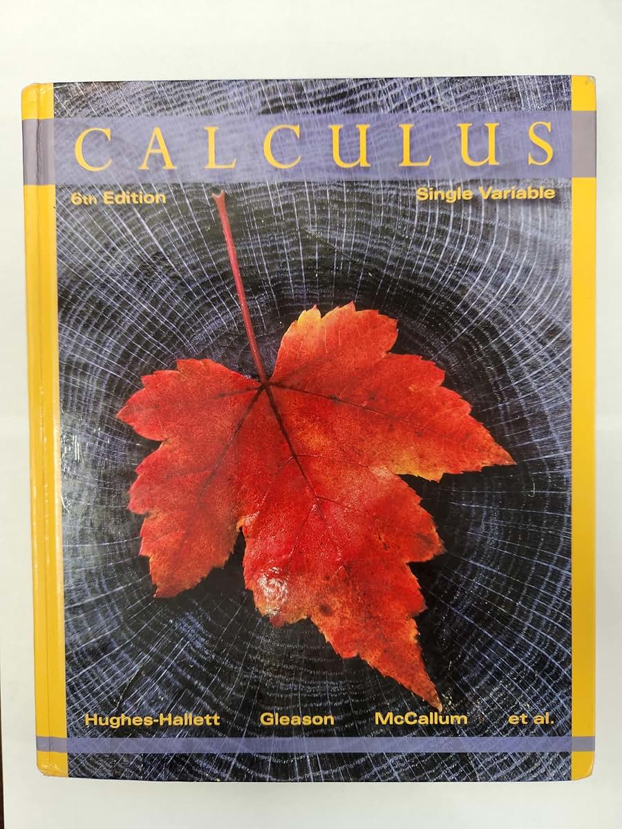 Calculus: Single Variable by Hughes-Hallett, Deborah