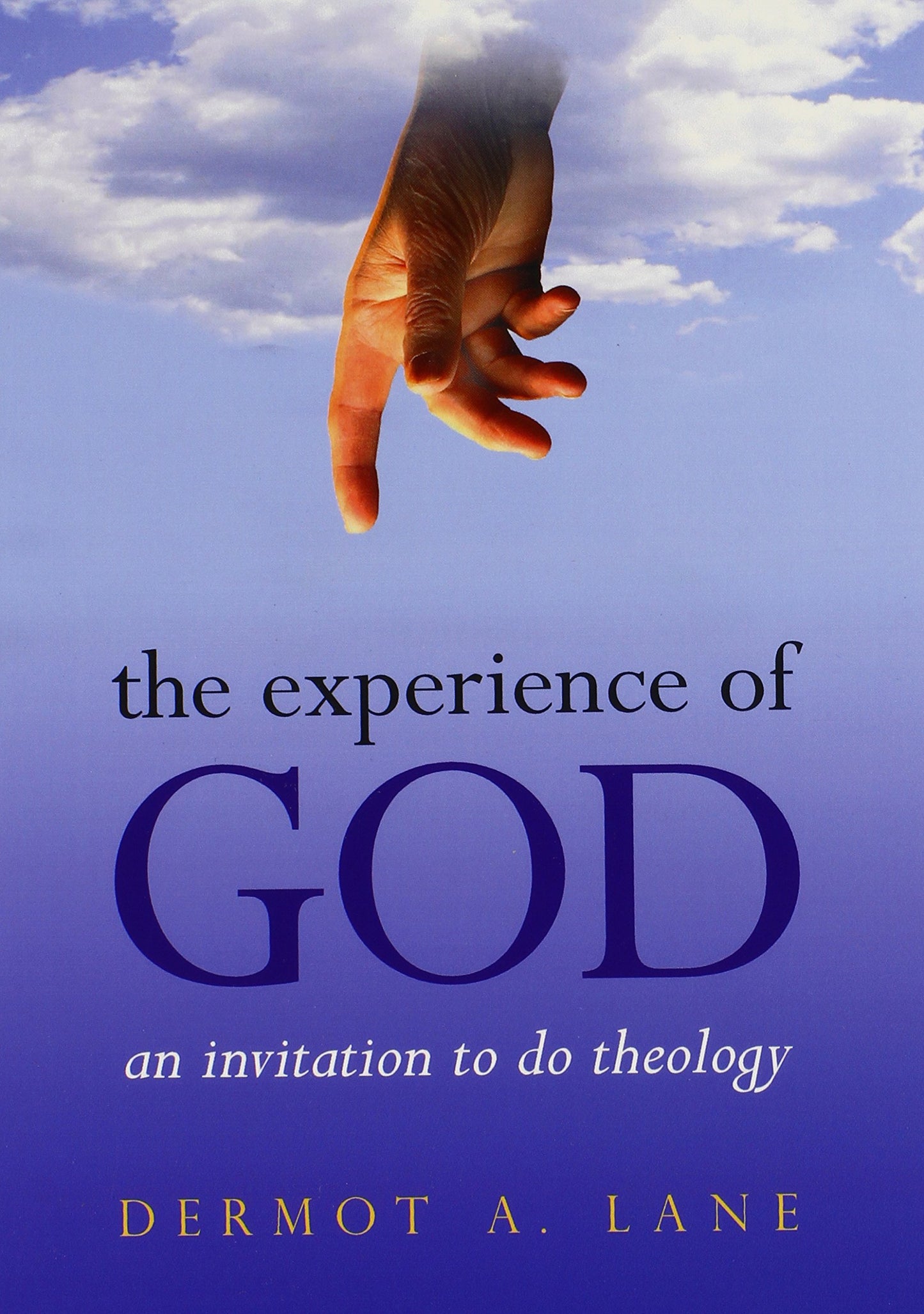 The Experience of God (Revised Edition): An Invitation to Do Theology