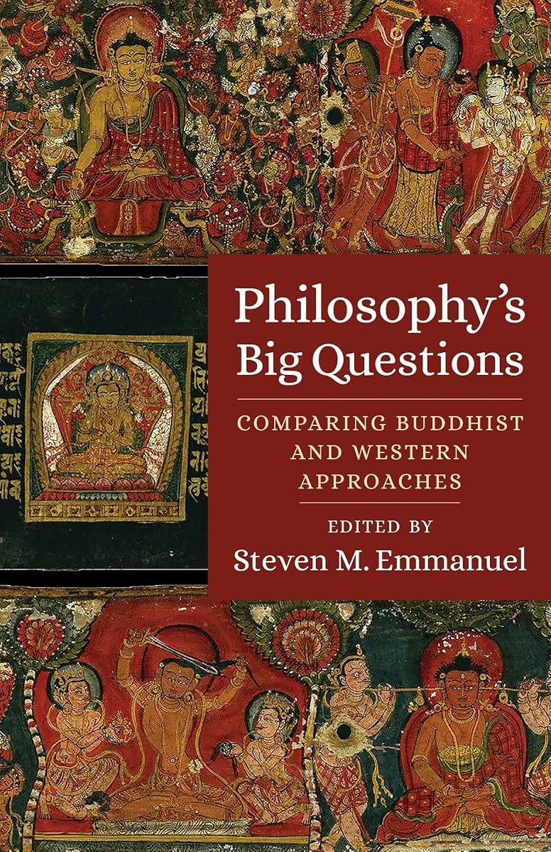 Philosophy's Big Questions: Comparing Buddhist and Western Approaches