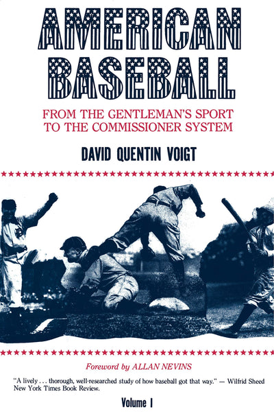 American Baseball. Vol. 1: From Gentlemans Sport to the Commissioner System (American Baseball Series)