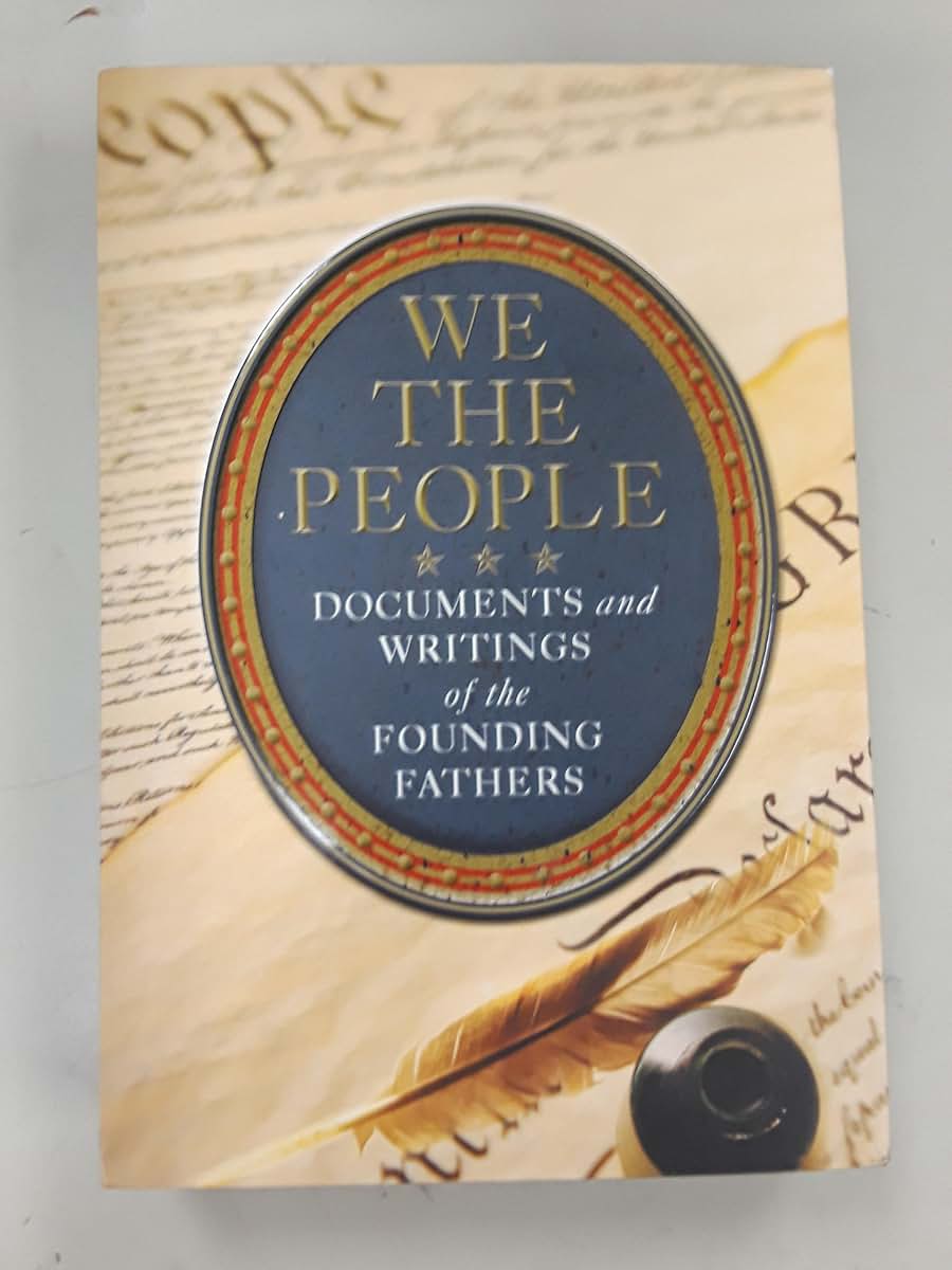 We The People Documents And Writings Of The Founding Fathers With Slip Cover