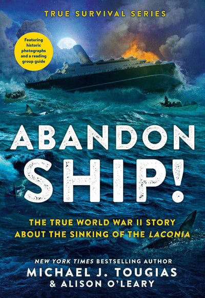 Abandon Ship!: The True World War II Story About the Sinking of the Laconia (True Survival Series, 1)