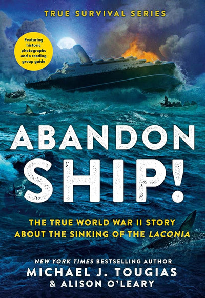 Abandon Ship!: The True World War II Story About the Sinking of the Laconia (True Survival Series, 1)