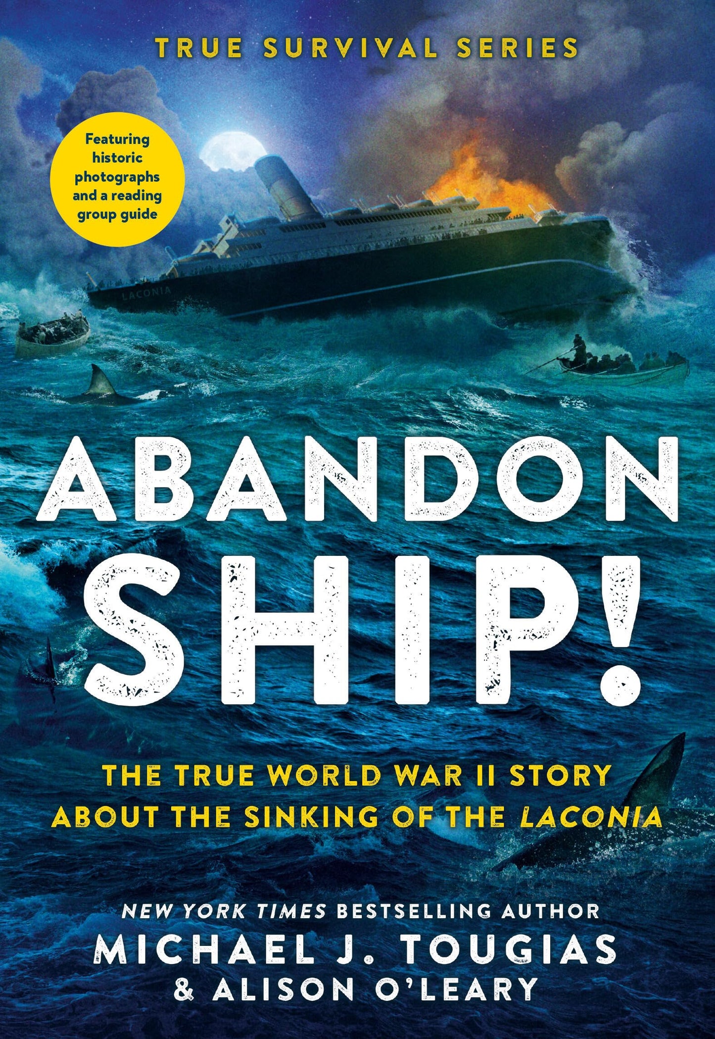 Abandon Ship!: The True World War II Story About the Sinking of the Laconia (True Survival Series, 1)