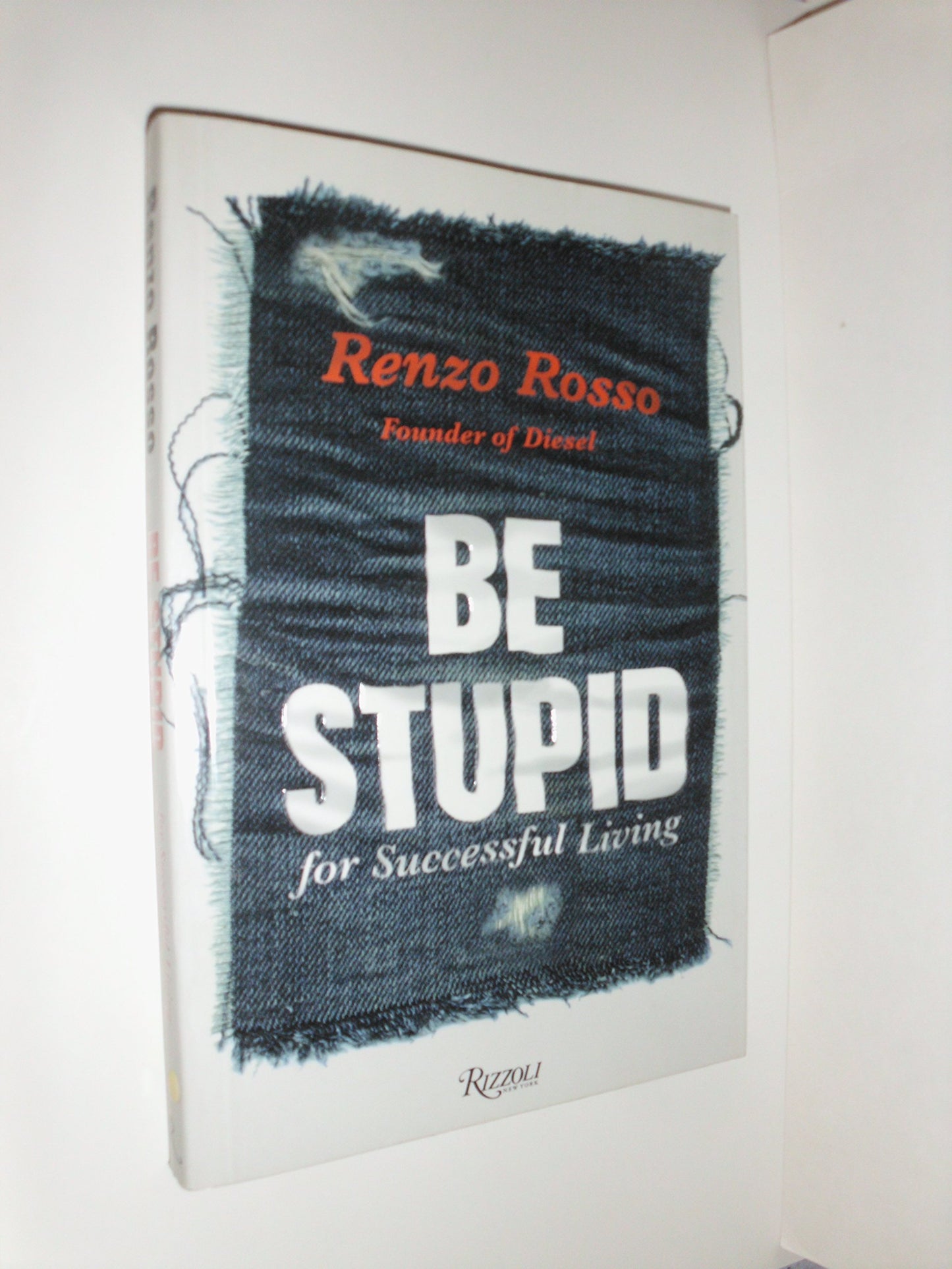 Be Stupid: For Successful Living
