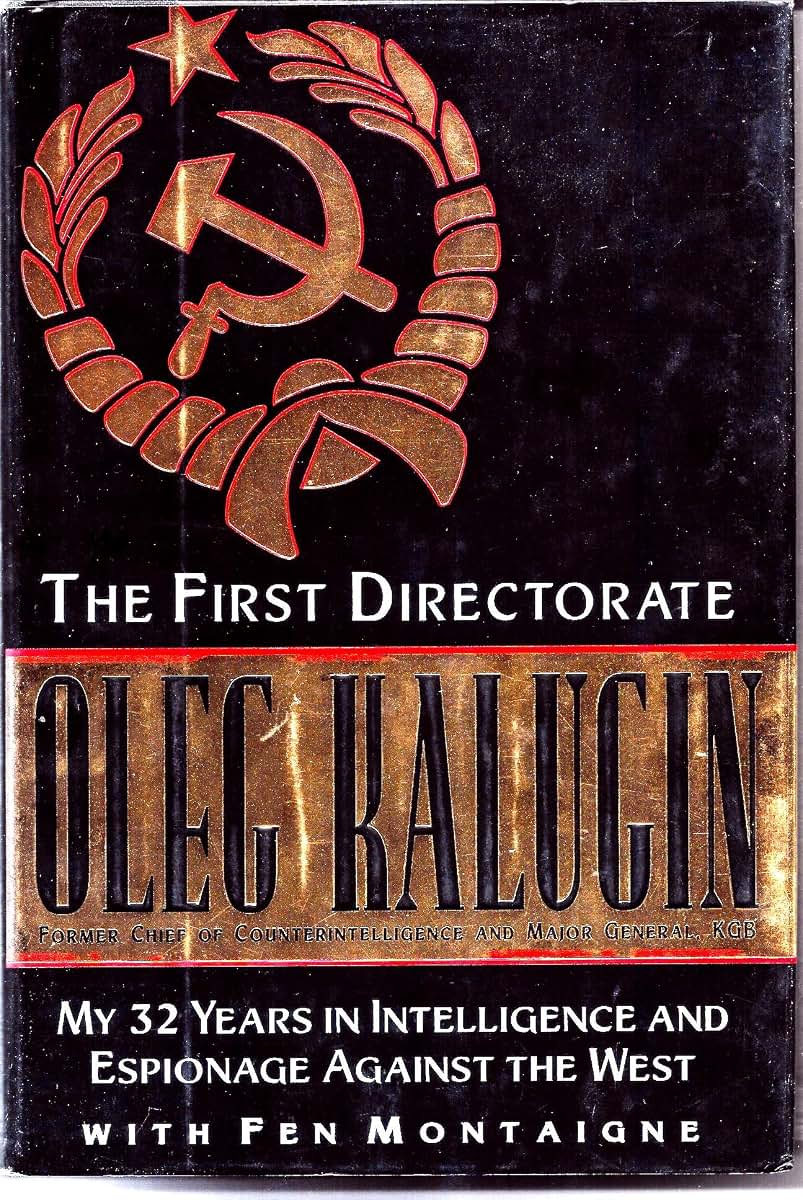 The First Directorate: My 32 Years in Intelligence and Espio