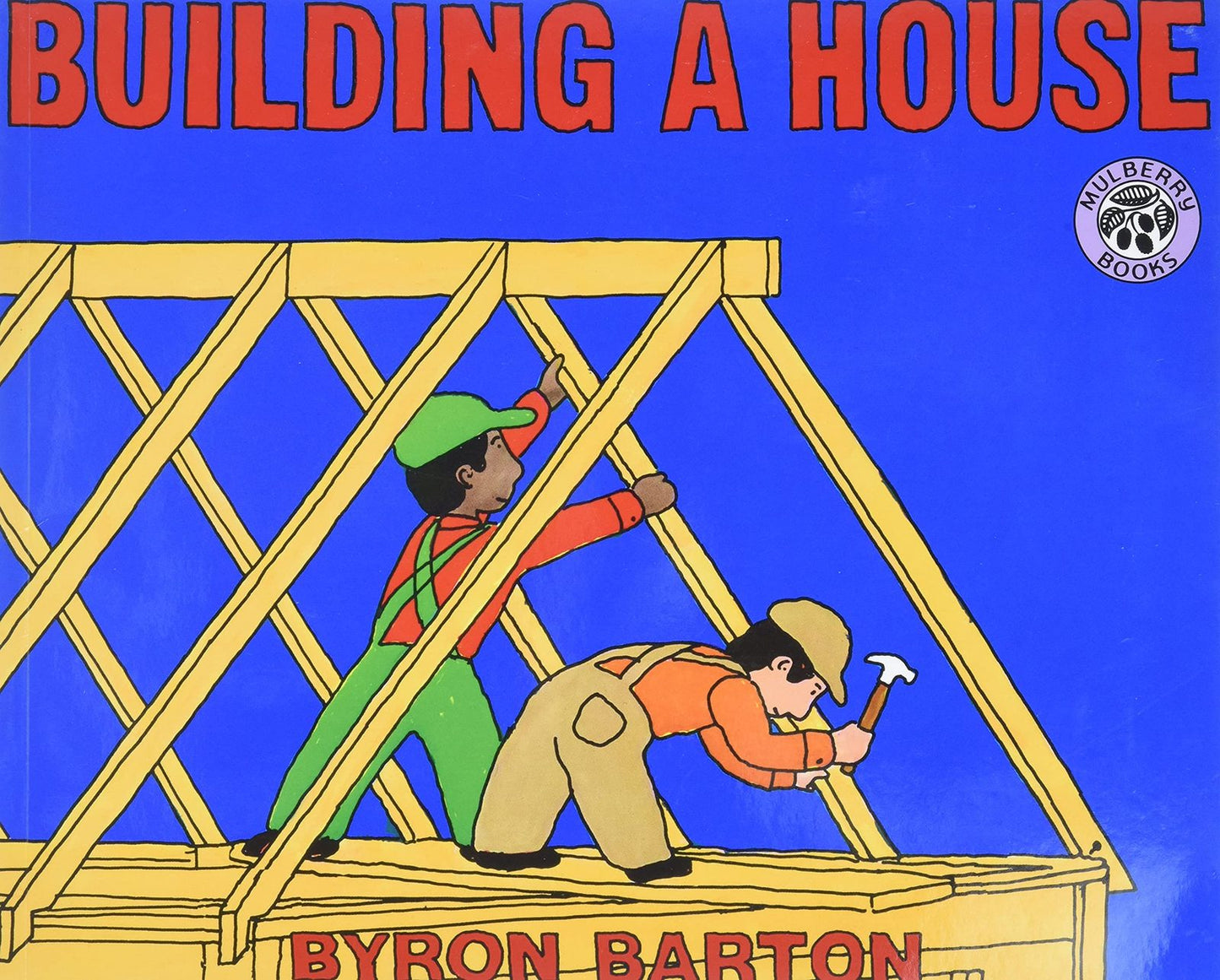Building a House (Mulberry Books) by Barton, Byron