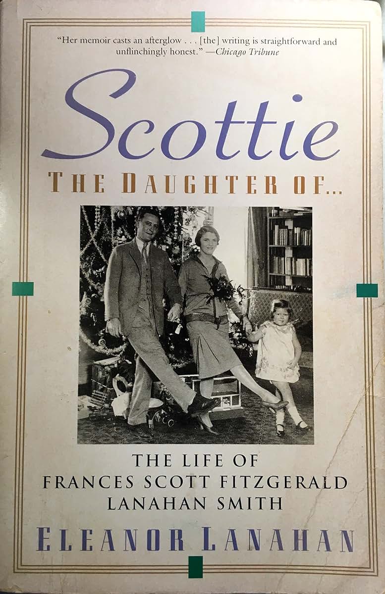 Scottie the Daughter of: The Life of Frances Scott Fitzgerald