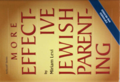 Artscroll: More Effective Jewish Parenting by Miriam Levi